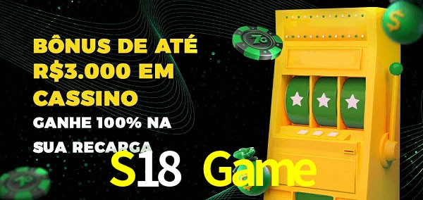 S18 Game melhor bônus de depósito